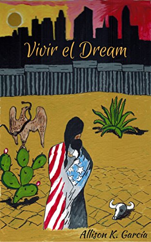 Vivir el Dream by [García, Allison K.]